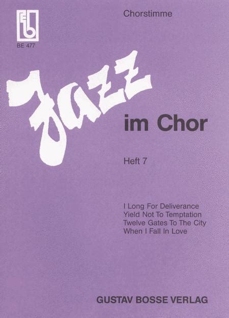 Jazz Im Chor. Arrangements Aus Dem Jazz- Und Rockbereich Für Laien- Und Schulchöre. Heft 7